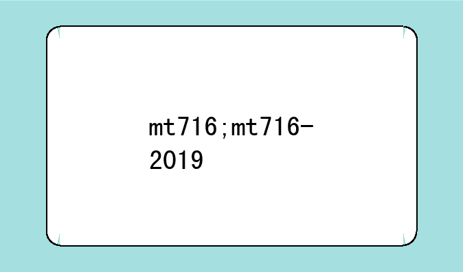 mt716;mt716-2019